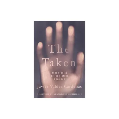 The Taken - by Javier Valdez Cardenas (Paperback)