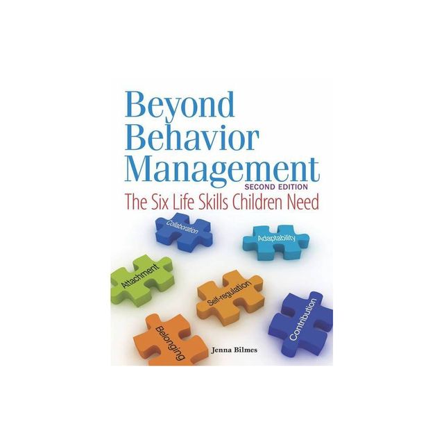 Beyond Behavior Management - 2nd Edition by Jenna Bilmes (Paperback)