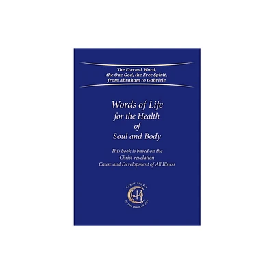 Words of Life for the Health of Soul and Body - by Gabriele (Paperback)