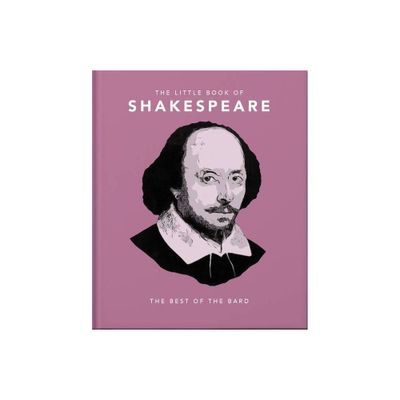 The Little Book of Shakespeare - (Little Books of Literature) by Hippo! Orange (Hardcover)