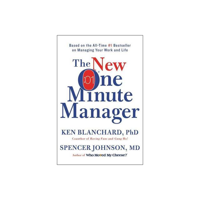 The New One Minute Manager - by Ken Blanchard & Spencer Johnson (Hardcover)