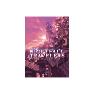 Nightfall Travelers: Leave Only Footprints Vol. 1 - by Tomohi (Paperback)