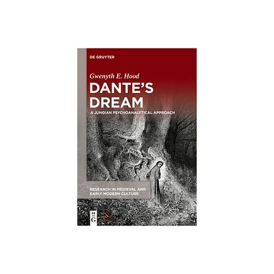 Dantes Dream - (Research in Medieval and Early Modern Culture) by Gwenyth E Hood (Hardcover)