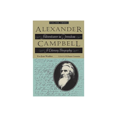 Alexander Campbell, Volume Three - by Eva Jean Wrather (Hardcover)