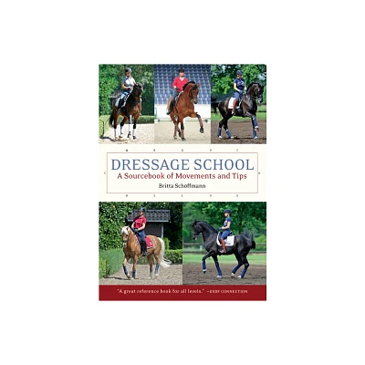 Dressage School - by Britta Schoffmann (Hardcover)