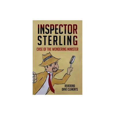 Inspector Sterling - by Reverend Dave Clements (Paperback)