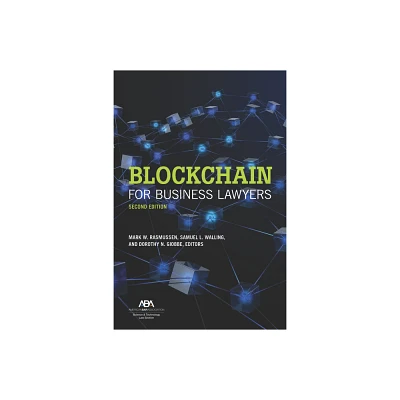 Blockchain for Business Lawyers, Second Edition - by Mark W Rasmussen & Samuel Lewis Walling & Dorothy Nicole Giobbe (Paperback)