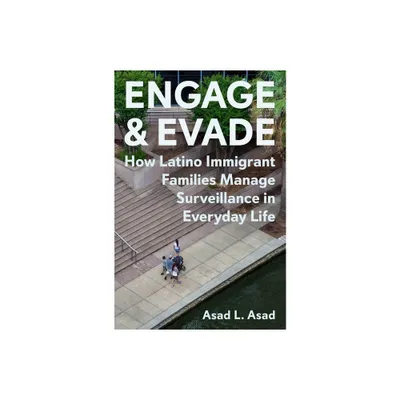 Engage and Evade - by Asad L Asad (Hardcover)