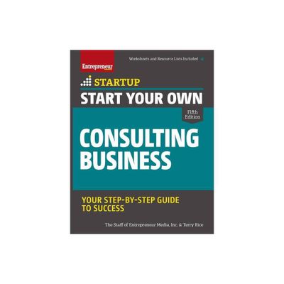 Start Your Own Consulting Business - (Startup) 5th Edition by The Staff of Entrepreneur Media & Terry Rice (Paperback)