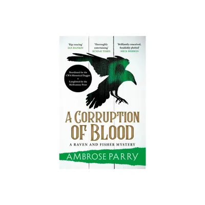 A Corruption of Blood - (Raven and Fisher Mystery) by Ambrose Parry (Paperback)