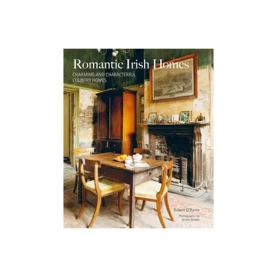 Romantic Irish Homes - by Robert OByrne (Hardcover)