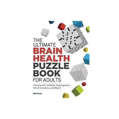 The Ultimate Brain Health Puzzle Book for Adults - (Ultimate Brain Health Puzzle Books) by Phil Fraas (Paperback)