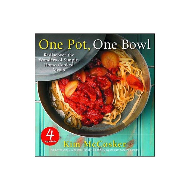 4 Ingredients One Pot, One Bowl - by Kim McCosker (Paperback)