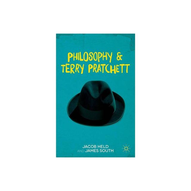 Philosophy and Terry Pratchett - by J Held & J South (Paperback)