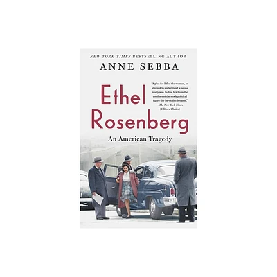 Ethel Rosenberg - by Anne Sebba (Paperback)