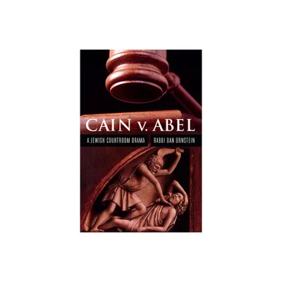 Cain V. Abel - by Dan Ornstein (Paperback)