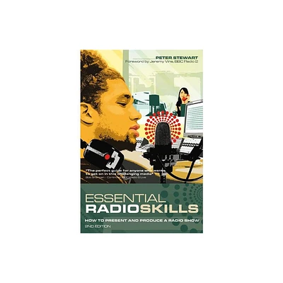 Essential Radio Skills - (Professional Media Practice) 2nd Edition by Peter Stewart (Paperback)