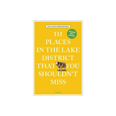 111 Places in the Lake District That You Shouldnt Miss - by Solange Berchemin (Paperback)