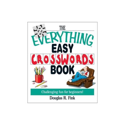 The Everything Easy Cross-Words Book - (Everything(r)) 5th Edition by Douglas R Fink (Paperback)