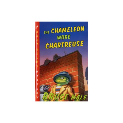 The Chameleon Wore Chartreuse - (Chet Gecko) by Bruce Hale (Paperback)