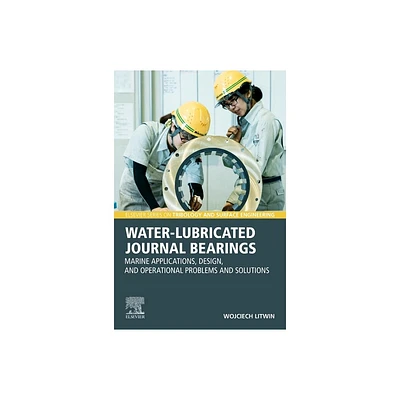 Water-Lubricated Journal Bearings - (Elsevier Tribology and Surface Engineering) by Wojciech Litwin (Paperback)