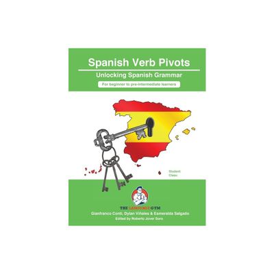 Spanish Sentence Builders - Grammar - Verb Pivots - (The Language Gym - Sentence Builder Books) 2nd Edition by Dylan Viales & Gianfranco Conti