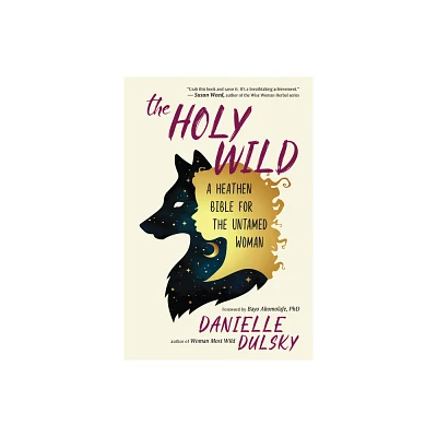 The Holy Wild - by Danielle Dulsky (Paperback)