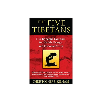 The Five Tibetans - 2nd Edition by Christopher S Kilham (Paperback)