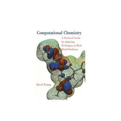 Computational Chemistry - by David Young (Hardcover)