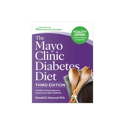 The Mayo Clinic Diabetes Diet, 3rd Edition - by Donald D Hensrud (Hardcover)