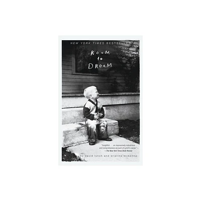 Room to Dream - by David Lynch & Kristine McKenna (Paperback)