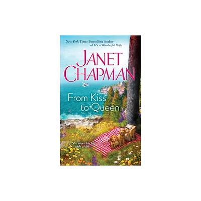 From Kiss to Queen - by Janet Chapman (Paperback)