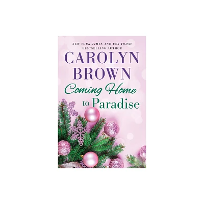 Coming Home to Paradise - (Sisters in Paradise) by Carolyn Brown (Paperback)