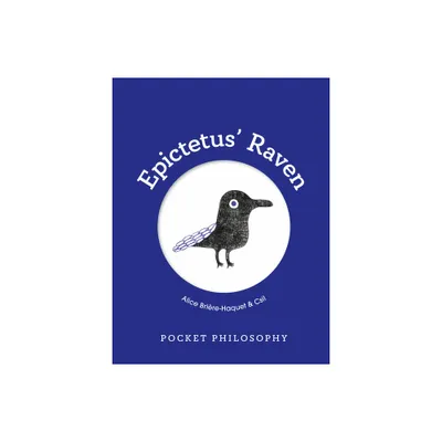 Pocket Philosophy: Epictetus Raven - by Alice Brire-Haquet (Hardcover)