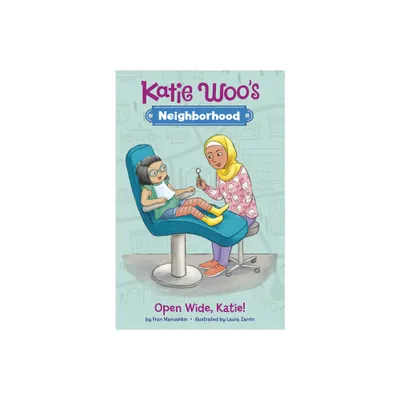 Open Wide, Katie! - (Katie Woos Neighborhood) by Fran Manushkin (Hardcover)