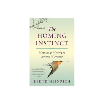 The Homing Instinct - by Bernd Heinrich (Paperback)