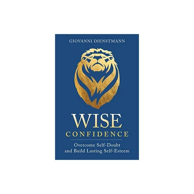 Wise Confidence - by Giovanni Dienstmann (Paperback)