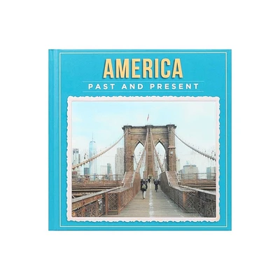 America Past and Present - by Robin Pridy (Hardcover)