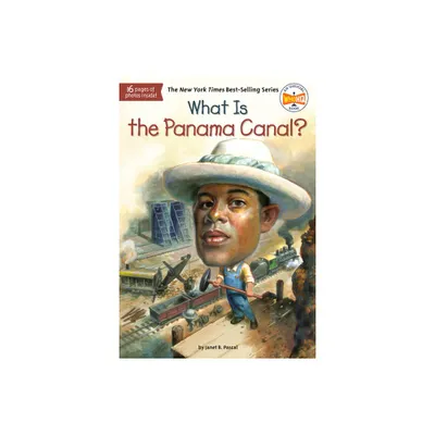 What Is the Panama Canal? - (What Was?) by Janet B Pascal & Who Hq (Paperback)