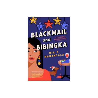 Blackmail and Bibingka - (A Tita Rosies Kitchen Mystery) by Mia P Manansala (Paperback)