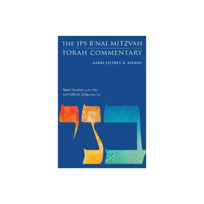 Naso (Numbers 4:21-7:89) and Haftarah (Judges 13:2-25) - (JPS Study Bible) by Jeffrey K Salkin (Paperback)