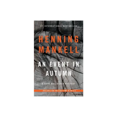 An Event in Autumn - (Kurt Wallander) by Henning Mankell (Paperback)