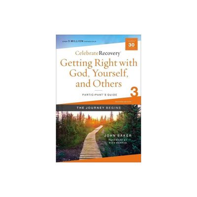 Getting Right with God, Yourself, and Others Participants Guide 3 - (Celebrate Recovery) by John Baker (Paperback)