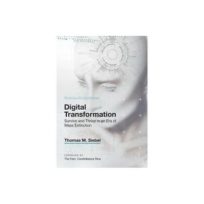 Digital Transformation - by Thomas M Siebel (Hardcover)