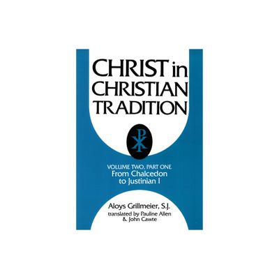 Christ in Christian Tradition, Volume Two - by Aloys Grillmeier (Paperback)