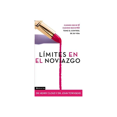 Limites en el Noviazgo - by Henry Cloud & John Townsend (Paperback)