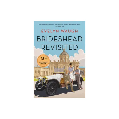 Brideshead Revisited (75th Anniversary Edition) - by Evelyn Waugh (Paperback)