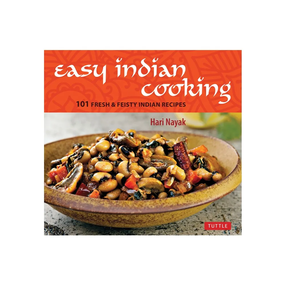Easy Indian Cooking - by Hari Nayak (Hardcover)