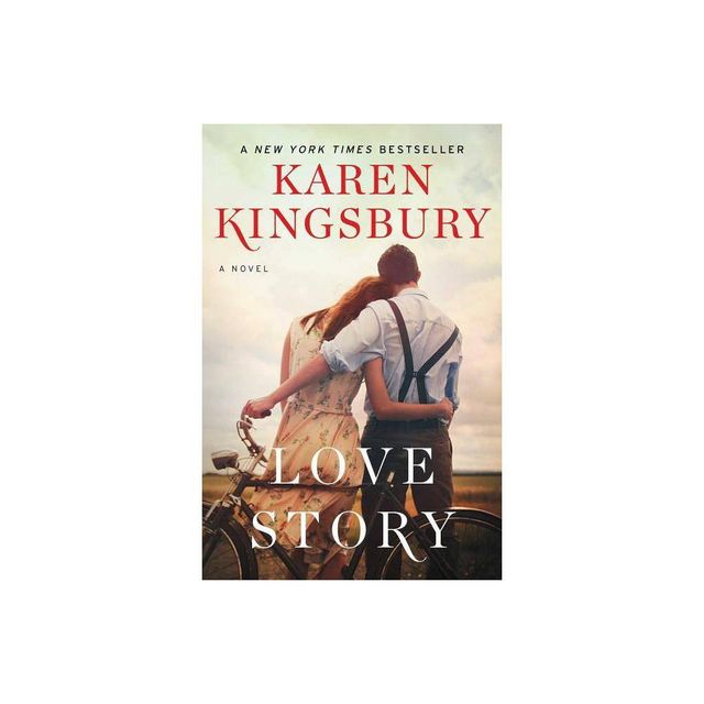 Love Story: A Novel 01/02/2018 - by Karen Kingsbury (Paperback)