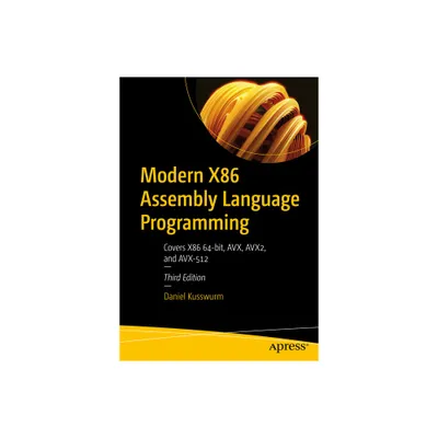 Modern X86 Assembly Language Programming - 3rd Edition by Daniel Kusswurm (Paperback)